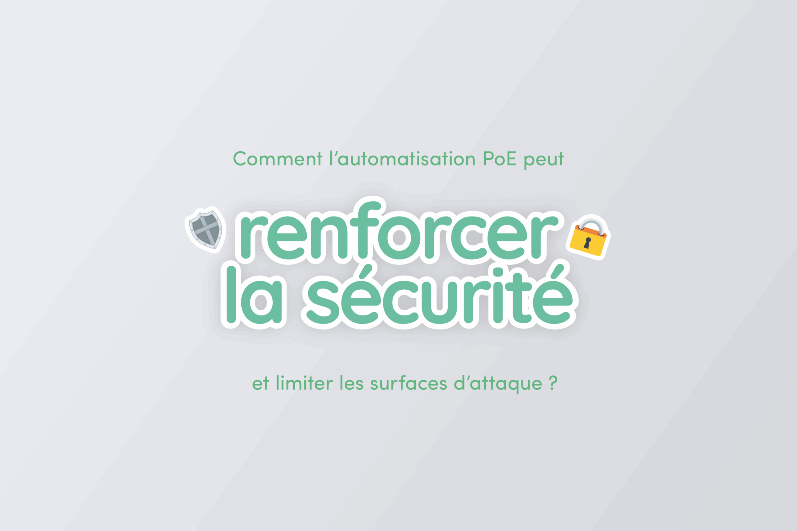 Cyberattaque au SPW : comment la gestion automatisée des ports PoE peut renforcer votre cybersécurité